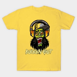 Buggin' Out !! T-Shirt